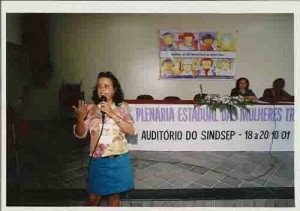 I Plenária Estadual das mulheres da CUT –  Auditório SINDSEP ( Suzineide Rodrigues) - 18 à 20/10/2001