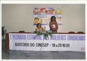 I Plenária Estadual das mulheres da CUT –  Auditório SINDSEP - 18 à 20/10/2001