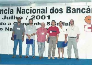 Conferência nacional dos Bancários julho/2001 (Brasília – DF) sindicato: Marcelo Ferreira, Expedito Solanei, Darcy Leite, Leonardo Espíndola, Francisco Bitú e Ademir de Brito.