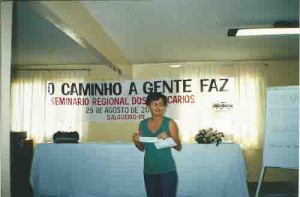 Seminário regional dos Bancários “O caminho a gente faz” Salgueiro – PE Dia: 25 de agosto de 2001