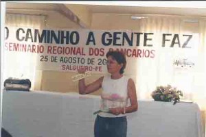 Seminário regional dos Bancários “O caminho a gente faz” Salgueiro – PE Dia: 25 de agosto de 2001