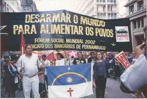 Fórum Social Mundial 2002 Sindicato dos bancários de Pernambuco - Desarmar o mundo para alimentar os povos