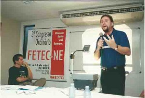 3º congresso da FETEC/NE – 12 a 12/04/2002 D/E: Alciney Rodrigues – economista e técnico do DIEESE Ivaldo Bezerra/ Lumen em Recife.