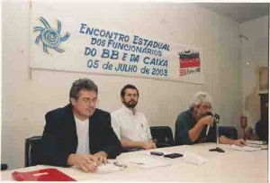 Encontro estadual do BB e da caixa –  1º plano: Sérgio Braga, com. Nac. Dos func. Do BB; sind. Alagoas. Ao centro: Miguel Correia, Cx/pres. do sindicato. à dir: Varella Cavalcanti, FETEC-NE e Cx. - Recife/PE 05/07/03 Alexandre Albuquerque/ Lumen