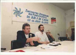Encontro estadual do BB e da caixa –  1º plano: Sérgio Braga, com. Nac. Dos func. Do BB; sind. Alagoas. Ao centro: Miguel Correia, Cx/pres. do sindicato. à dir: Varella Cavalcanti, FETEC-NE e Cx. - Recife/PE 05/07/03 Alexandre Albuquerque/ Lumen