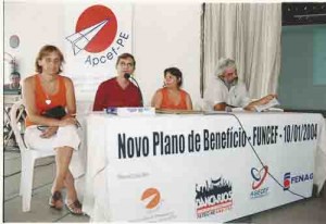 Seminário – Novo Plano de benefícios da FUNCEF – APCEF Mesa: Jaqueline Mello, SEEC/PE; Pedro Santiago, AGCEF; Meré, pres. APCEF-PE e dir. SEEC/PE; Varela Cavalcanti, sec. Com. CNB- CUT Beto Oliveira/ Lumne 10.01.04