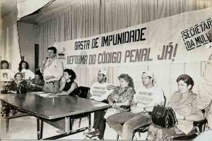 Reforma do código Penal Já / 93 Sec. Mulher / SEEC/PE imagem fotos – Além de Daniela, são muitas Marias, Sandras, Fátimas … vítimas da violência.